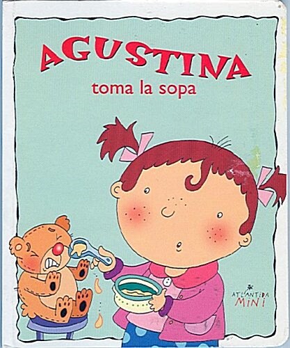 Agustina Toma La Sopa (Board Books)