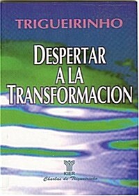 Despertar a la Transformacion (Paperback, 2nd)