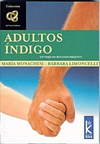 Adultos Indigo: Un Viaje de Reconocimiento (Paperback)