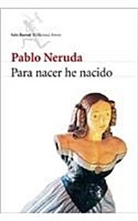 Para Nacer He Nacido (Paperback)