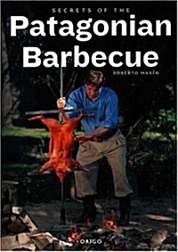 Secrets of Patagonian Barbecue (Paperback)