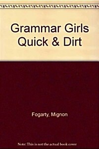 Grammar Girls Quick & Dirt (Paperback)