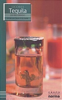 Tequila: Un Recorrido Por la Cava y el Bar (Paperback)