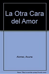La Otra Cara del Amor (Paperback)
