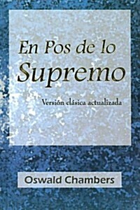 En Pos de Lo Supremo - Tapa Dura (Hardcover)