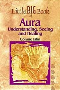 Little Big Book of Aura: Understanding, Seeing and Healing (Paperback)