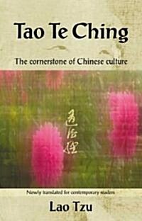 Tao Te Ching: The Cornerstone of Chinese Culture (Paperback, 2)