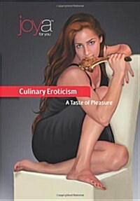Culinary Eroticism: A Taste of Pleasure (Paperback)