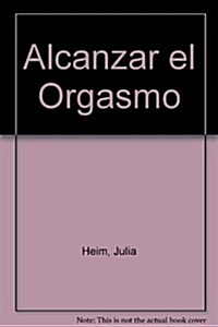 Alcanzar el Orgasmo (Paperback)