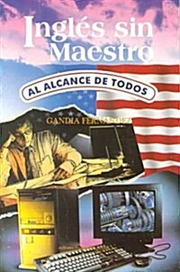 Ingles Maestro al Alcance de Todos = English Without an Instructor (Paperback)