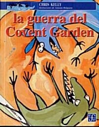 La Guerra Del Covent Garden (Paperback)