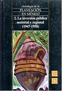 La Inversion Publica Sectorial y Regional (1947-1958) (Hardcover)
