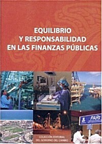 Equilibrio y Responsabilidad en las Finanzas Publicas (Paperback)