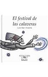 El Festival De Las Calaveras/the Skeletons Festival (Hardcover)