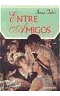 Entre Amigos = Between Friends (Paperback)