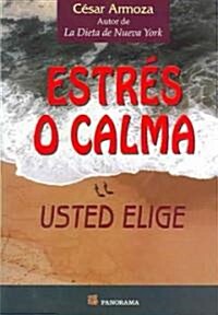 Estres O Calma (Paperback)