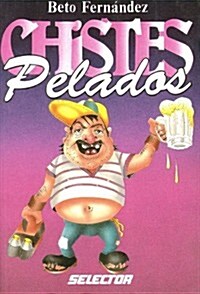 Chistes Pelados = Dirty Jokes (Paperback)