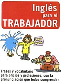 Ingles Para el Trabajador (Paperback)