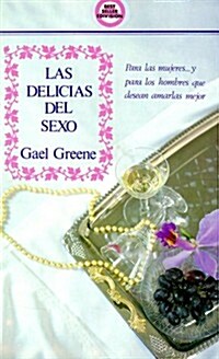 Las Delicias del Sexo = Delicious Sex (Paperback)