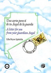 Una Carta Para TI De Angel De LA Guarda/a Date With Your Guardian Angel (Hardcover)