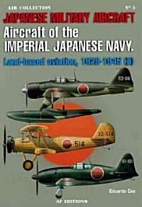 Japanese Military Aircraft: Aircraft of the Imperial Japanese Army: Land-Based Aviation, 1929-1945 (II) (Paperback)