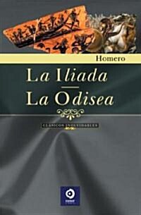 La Iliada y La Odisea/ The Iliad and The Odyssey (Hardcover)