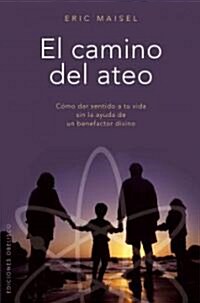 El Camino del Ateo = The Atheists Way (Paperback)