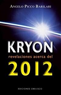 Kryon: Revelaciones Acerca del 2012 = Kryon: Revelations about the 2012 (Paperback)