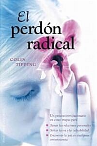 Perdon Radical, El (Paperback)