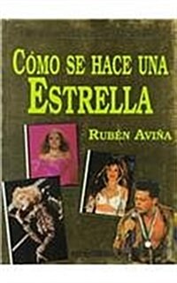 Como Se Hace Una Estralla (Paperback)