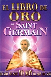 El Libro de Oro de Saint Germain (Paperback)