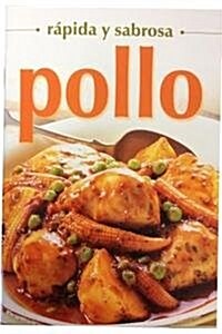 Pollo-Rapida y Sabrosa (Paperback)