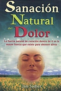 Sanacion Natural del Dolor (Paperback)