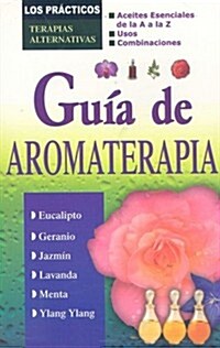 Guia de Aromaterapia (Paperback)