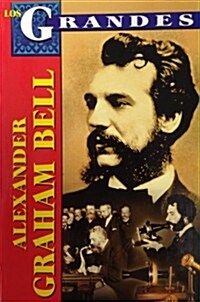Alexander Graham Bell: Mucho Mas Que un Inventor = Alexander Graham Bell (Paperback)