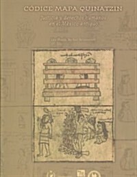 Codice Mapa Quinatzin: Justicia y Derechos Humanos en el Mexico Antiguo [With CDROM and Paper with Drawings and Folder]                                (Hardcover)