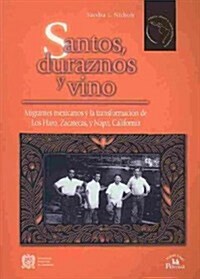 Santos, Duraznos y Vino. (Hardcover)