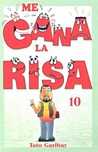 Me Gana La Risa Vol. 10: Laughter Vol. 10 (Paperback)