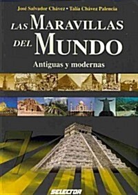 Las Maravillas del Mundo: Antiguas y Modernas (Paperback)