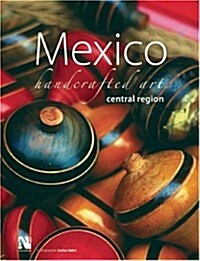 Mexico Handcrafted Art (Hardcover, Bilingual)