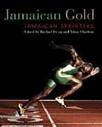 Jamaican Gold: Jamaican Sprinters (Paperback)