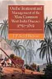 On the Treatment and Management of the More Common West-India Diseases, 1750-1802 (Paperback)
