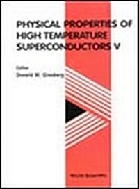 Physical Properties of High Temperature Superconductors V (Hardcover)