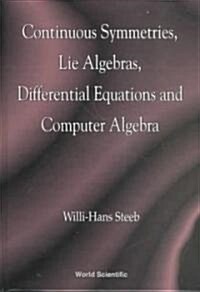 Continuous Symmetries, Lie Algebras, Differential Equations and Computer Algebra (Hardcover)