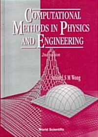 Computational Methods in Physics and Engineering (2nd Edition) (Hardcover, 2)