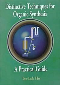 Distinctive Techniques for Organic Synthesis (Hardcover)