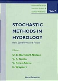 Stochastic Methods in Hydrology: Rain, Landforms and Floods (Hardcover)