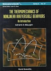 The Thermomechanics of Nonlinear Irreversible Behaviours (Hardcover)
