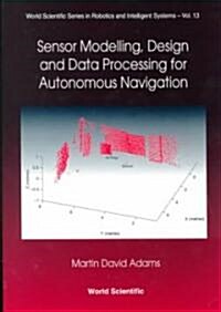 Sensor Modelling, Design and Data Processing for Autonomous Navigation (Hardcover)