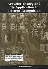 Wavelet Theory and Its Application to Pattern Recognition (Hardcover)